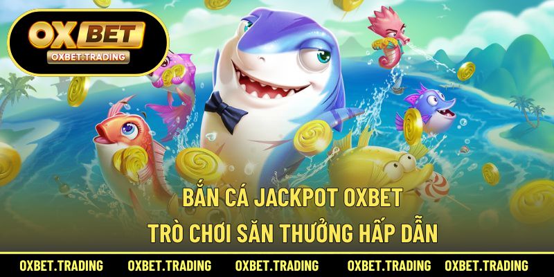 bắn cá jackpot
