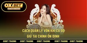 cách quản lý vốn khi cá độ
