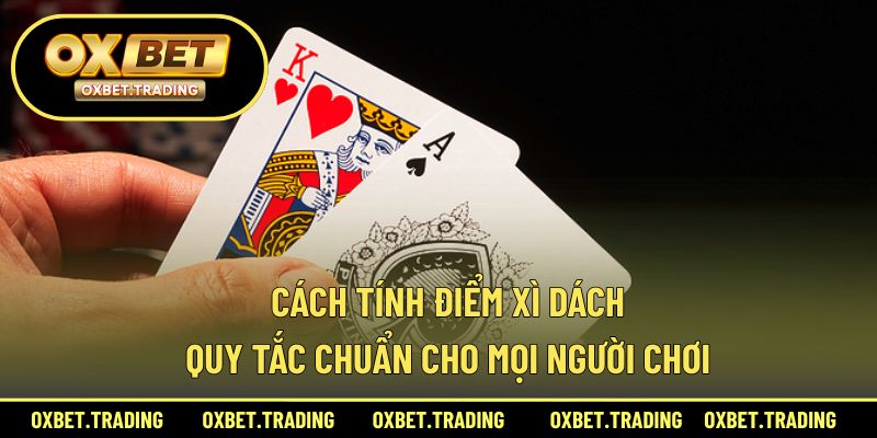 cách tính điểm xì dách