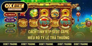 Cách Tính RTP Slot Game – Hiểu Rõ Tỷ Lệ Trả Thưởng