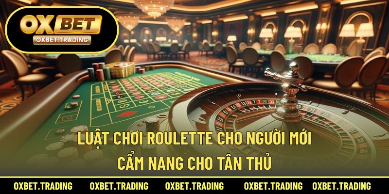 luật chơi roulette cho người mới
