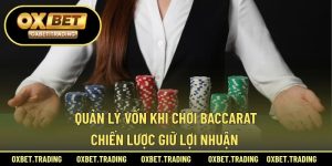 quản lý vốn khi chơi baccarat